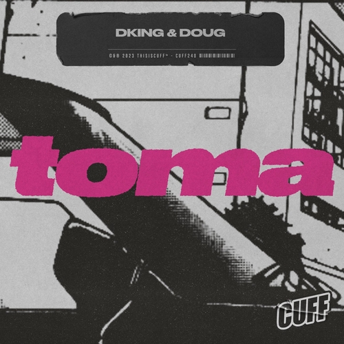 Dking, DOUG! - Toma [CUFF240]